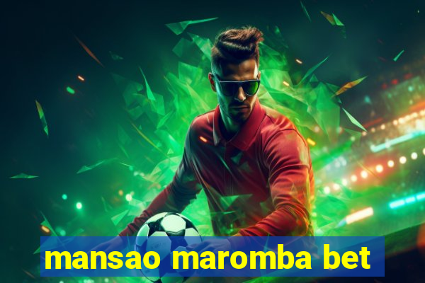 mansao maromba bet